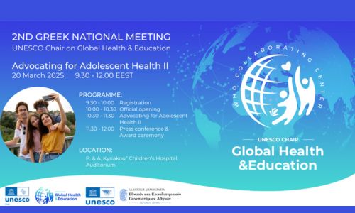 UNESCO CHAIR Launch Event – Advocating for Adolescent Health, Tuesday April 16th, Athens- Greece